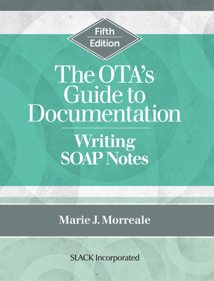 The OTA’s Guide to Documentation: Writing SOAP Notes Cover Image