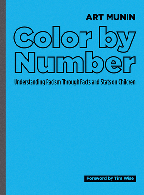 Color by Number: Understanding Racism Through Facts and STATS on Children Cover Image