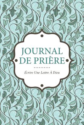Journal de Priere: Ecrire Une Lettre a Dieu Cover Image