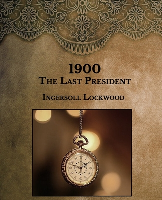 1900: The Last President- Large Print Cover Image