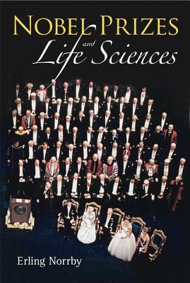 Nobel Prizes and Life Sciences By Erling Norrby Cover Image