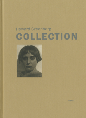 Howard Greenberg Collection By Howard Greenberg (Editor) Cover Image