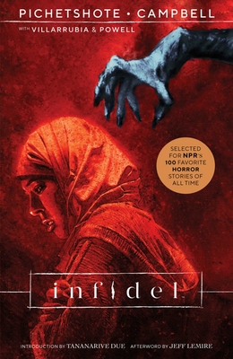 Infidel By Pornsak Pichetshote, Tananarive Due (Introduction), Jeff Lemire (Afterword), Aaron Campbell (By (artist)), Jose Villarrubia (By (artist)), Jeff Powell (Letterer) (By (artist)) Cover Image