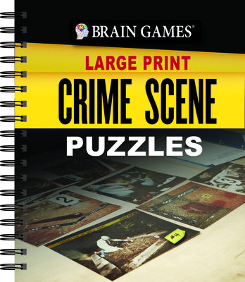 Brain Games Large Print - Crime Scene Puzzles By Publications International Ltd, Brain Games Cover Image