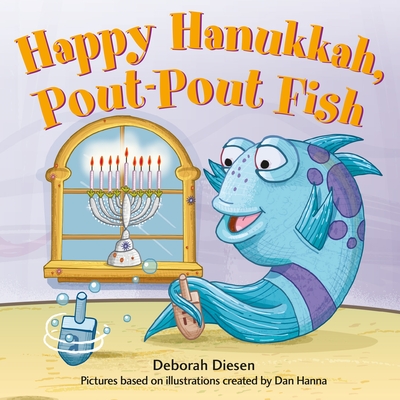 Cover for Happy Hanukkah, Pout-Pout Fish (A Pout-Pout Fish Mini Adventure #11)