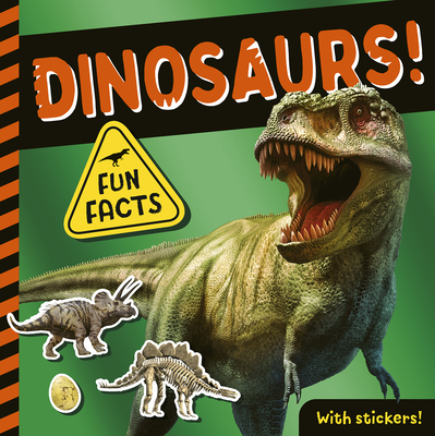 Dinosaurs!: Fun Facts! With Stickers! By Lauren Crisp, Tiger Tales (Compiled by) Cover Image