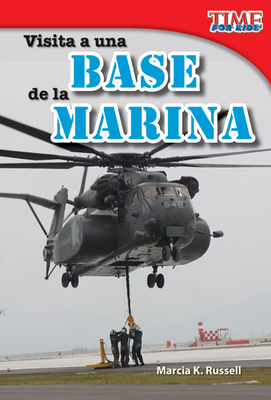 Visita a Una Base de la Marina (a Visit to a Marine Base) (Spanish Version) = A Visit to a Marine Base By Marcia Russell Cover Image