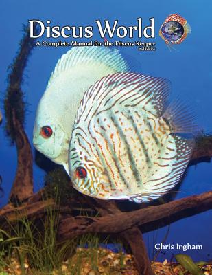 Discus World: A complete manual for the discus fish keeper. Cover Image