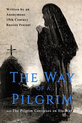 The Way of a Pilgrim and the Pilgrim Continues on His Way Cover Image