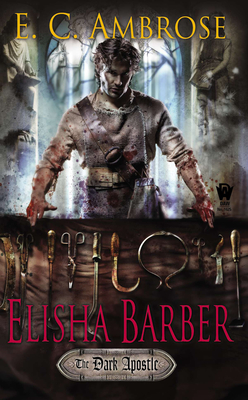 Elisha Barber (The Dark Apostle #1) By E.C. Ambrose Cover Image