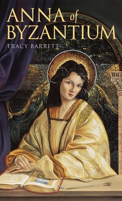 Anna of Byzantium By Tracy Barrett Cover Image