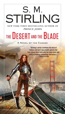 The Desert and the Blade (A Novel of the Change #12)
