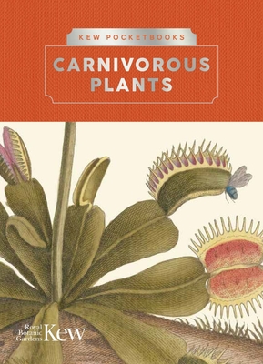 Kew Pocketbooks: Carnivorous Plants By Chris Thorogood Cover Image