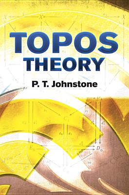 Topos Theory (Dover Books on Mathematics) By P. T. Johnstone Cover Image