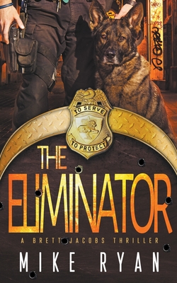The Eliminator By Mike Ryan Cover Image