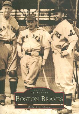 Boston Braves (Images of Sports)