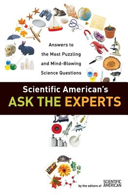 Scientific American's Ask the Experts: Answers to The Most Puzzling and Mind-Blowing Science Questions Cover Image