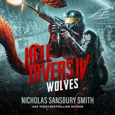 Hell Divers IV: Wolves By Nicholas Sansbury Smith, R. C. Bray (Read by) Cover Image
