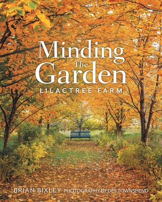 Minding The Garden: Lilactree Farm By Brian Bixley, Des Townshend (Illustrator) Cover Image