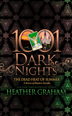 The Dead Heat of Summer: A Krewe of Hunters Novella (1001 Dark Nights) Cover Image