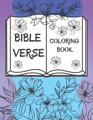 Bible Verse Coloring Book: 50 Christian Color Pages For Kids, Teens And Adults Cover Image
