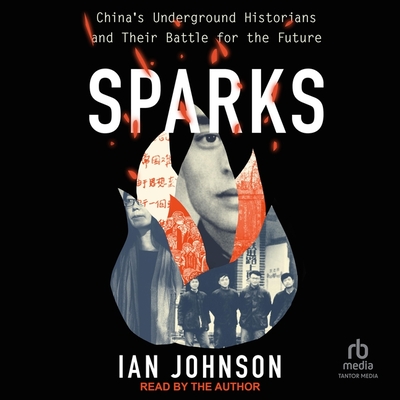 Sparks: China's Underground Historians and Their Battle for the Future Cover Image