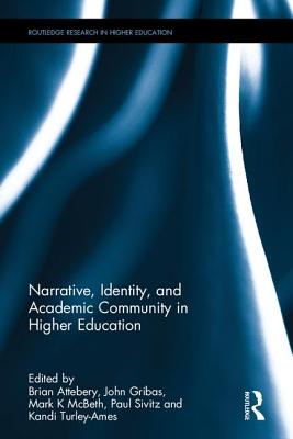 Narrative, Identity, and Academic Community in Higher Education (Routledge Research in Higher Education) Cover Image