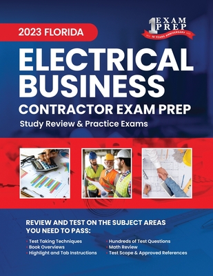 2023 Florida Electrical Contractor Business Exam Prep: 2023 Study Review & Practice Exams Cover Image