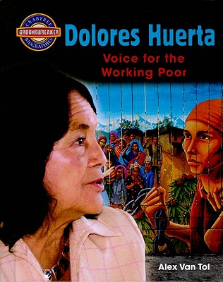 Dolores Huerta: Voice for the Working Poor (Crabtree Groundbreaker Biographies)