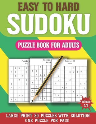 easy to hard sudoku puzzle book for adults large print sudoku puzzle book for seniors and adults easy to hard sudoku puzzles with solution large print paperback towne book