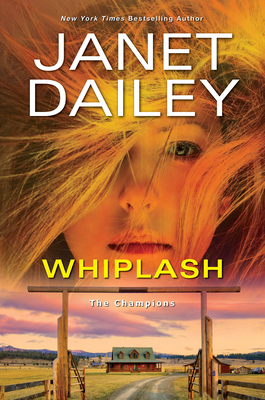 Whiplash: An Exciting & Thrilling Novel of Western Romantic Suspense (The Champions #2)