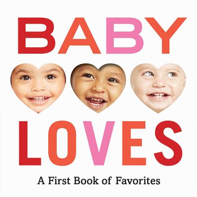 Baby Loves: A First Book of Favorites By Abrams Appleseed Cover Image