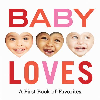 Baby Loves: A First Book of Favorites Cover Image