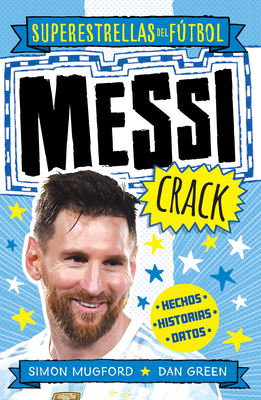 Messi Crack (Spanish Edition) By Dan Green (Illustrator), Simon Mugford Cover Image