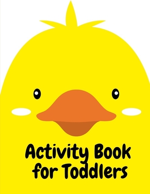 Activity Book for Toddlers: A Coloring Pages with Funny and Adorable Animals for Kids, Children, Boys, Girls By Harry Blackice Cover Image
