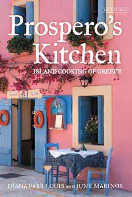 Prospero's Kitchen: Island Cooking of Greece By Diana Farr Louis, June Marinos Cover Image