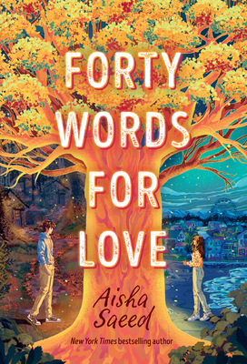 Forty Words for Love By Aisha Saeed Cover Image
