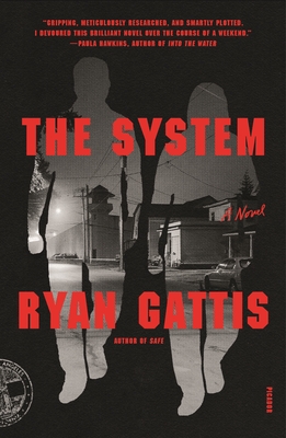 The System: A Novel By Ryan Gattis Cover Image