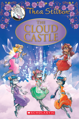 The Cloud Castle (Thea Stilton: Special Edition #4): A Geronimo Stilton  Adventure (Hardcover)