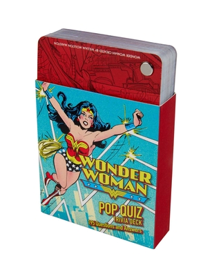 DC Comics: Wonder Woman Pop Quiz Trivia Deck By Darcy Reed Cover Image