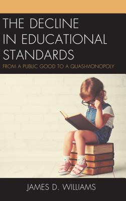 The Decline in Educational Standards: From a Public Good to a Quasi-Monopoly Cover Image
