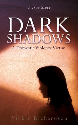 Dark Shadows: A Domestic Violence Victim