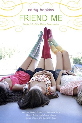 Friend Me: Mates, Dates, and Inflatable Bras; Mates, Dates, and Cosmic Kisses; Mates, Dates, and Designer Divas Cover Image