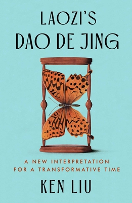 Laozi's Dao De Jing: A New Interpretation for a Transformative Time Cover Image