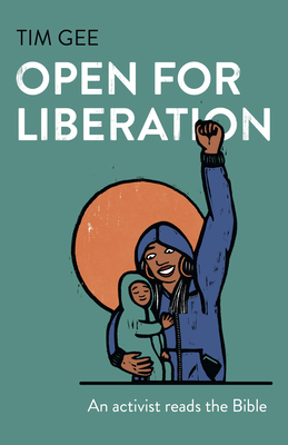 Open for Liberation: An Activist Reads the Bible Cover Image