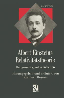 Albert Einsteins Relativitätstheorie: Die Grundlegenden Arbeiten (Facetten) By Albert Einstein, Meyenn Cover Image
