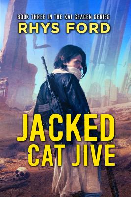 Jacked Cat Jive (Kai Gracen Series #3) Cover Image