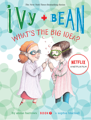 Cover for Ivy and Bean What's the Big Idea? (Book 7) (Ivy & Bean)