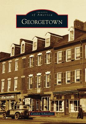 Georgetown By Canden Schwantes Cover Image