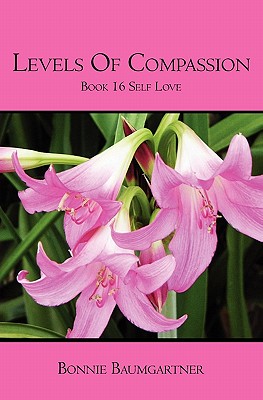 Levels of COMPASSION: Book 16 Self Love Cover Image